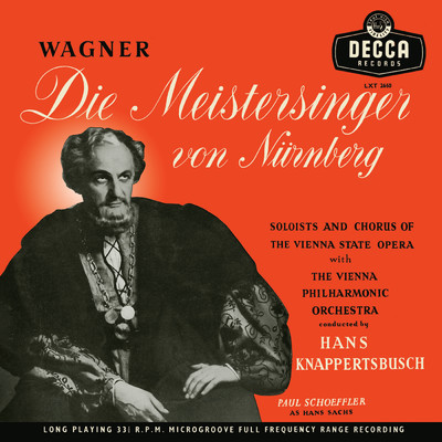 Wagner: Die Meistersinger von Nurnberg, WWV 96 ／ Act 3 - ”Morgenlich leuchtend”/オットー・エーデルマン／Gunther Treptow／ヒルデ・ギューデン／パウル・シェフラー／フーゴ・メイヤー=ヴェルフィンク／カール・デンヒ／Wilhelm Felden／アルフレート・ペル／エーリヒ・マイクート／William Wernigk／Hermann Gallos／フランツ・ビアバッハ／リュボミール・パンチェフ／ウィーン・フィルハーモニー管弦楽団／ハンス・クナッパーツブッシュ