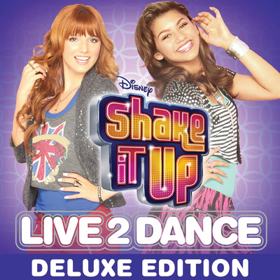 Shake It Up: Live 2 Dance (Deluxe Edition)/Cast of Shake It Up: Live 2 Dance