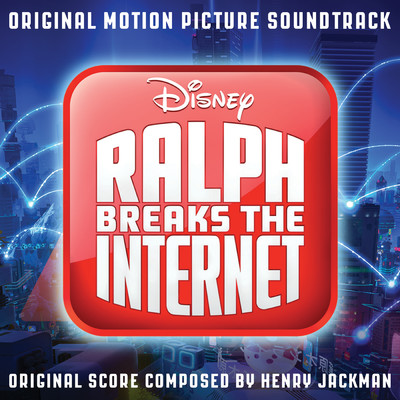 アルバム/Ralph Breaks the Internet (Original Motion Picture Soundtrack)/ヘンリー・ジャックマン