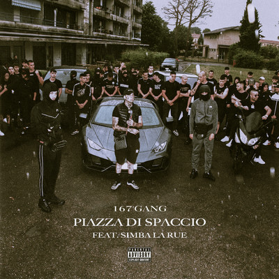 Piazza Di Spaccio (Explicit) (featuring Simba La Rue)/167 Gang