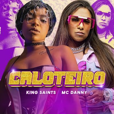 CALOTEIRO/KING Saints／Mc Danny