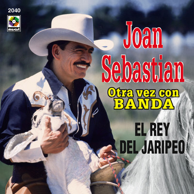 El Rey Del Jaripeo/Joan Sebastian