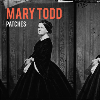アルバム/Mary Todd/Patches