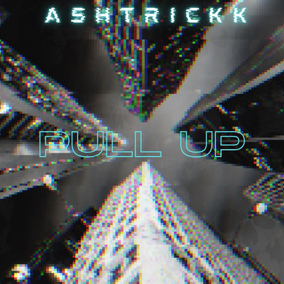 シングル/Pull Up/Ashtrickk