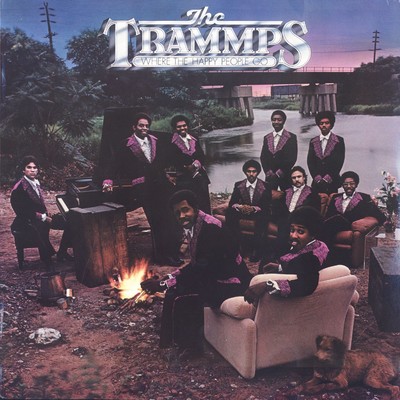 Where The Happy People Go/The Trammps
