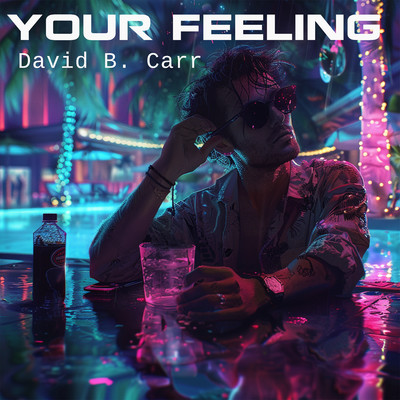 シングル/Your Feeling/David B. Carr