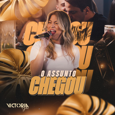 シングル/O Assunto Chegou/Victoria Gabi
