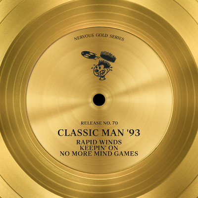 Rapid Winds ／ Keepin' On ／ No More Mind Games/Classic Man '93