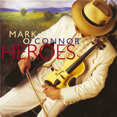 アルバム/Heroes/Mark O'Connor