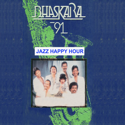 Jazz Happy Hour/Bhaskara '91