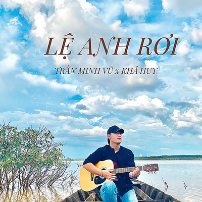 シングル/Le Anh Roi (Beat)/Tran Minh Vu & Kha Huy