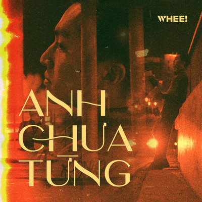 Anh Chua Tung/WHEE！