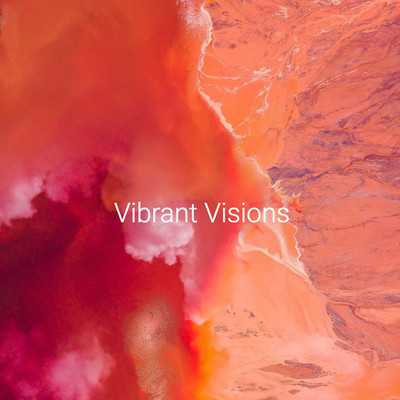 Vibrant Visions/Ryder Sullivan