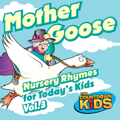 アルバム/Mother Goose Nursery Rhymes for Today's Kids, Vol. 3/The Countdown Kids