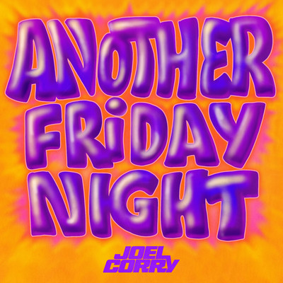 Another Friday Night/Joel Corry