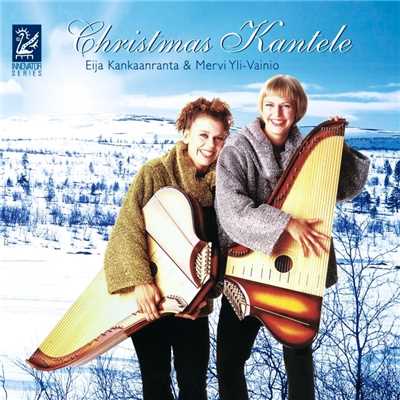Christmas Kantele/Eija Kankaanranta & Mervi Yli-Vainio