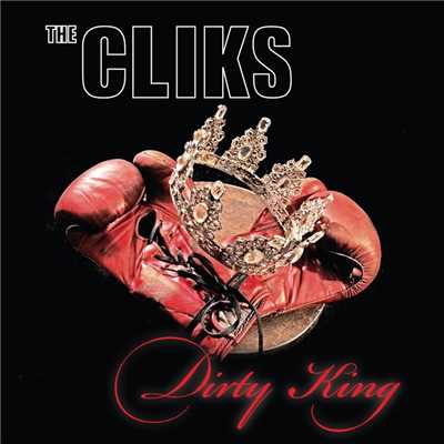 シングル/Dirty King (CD)/The Cliks