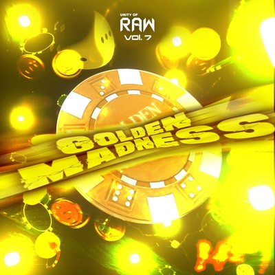 Unity of Raw Vol.7 -GOLDEN MADNESS-/Unity of Raw