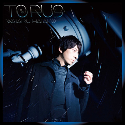 Prologue of TORUS 〜Architect〜/羽多野渉