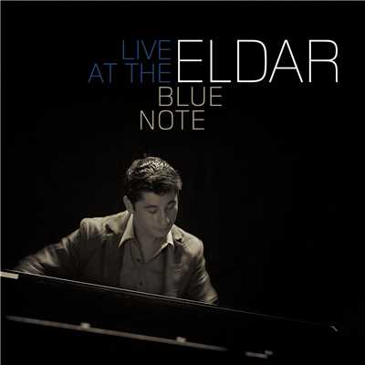 アルバム/Live at the Blue Note/Eldar Djangirov