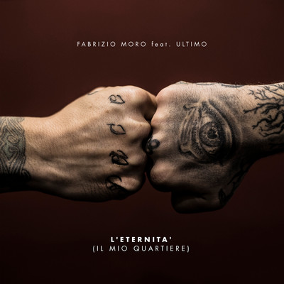 シングル/L'eternita (Il mio quartiere) feat.Ultimo/Fabrizio Moro