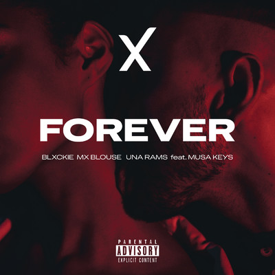Forever (Explicit) feat.Musa Keys/Blxckie／Mx Blouse／Una Rams