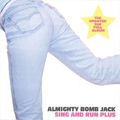 SING AND RUN PLUS/ALMIGHTY BOMB JACK