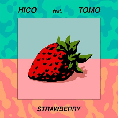 STRAWBERRY (feat. TOMO)/HICO