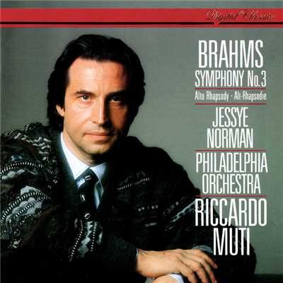Brahms: Symphony No. 3; Alto Rhapsody/リッカルド・ムーティ／ジェシー・ノーマン／フィラデルフィア管弦楽団