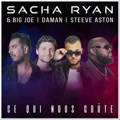 Sacha Ryan／Big Joe／Daman／Steeve Aston