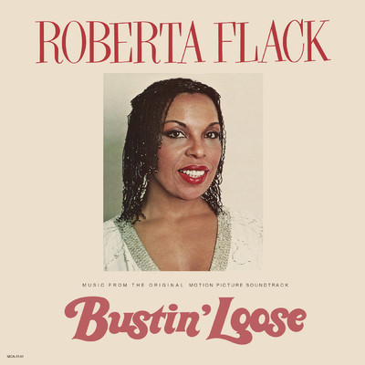 アルバム/Bustin' Loose (Music From The Original Motion Picture Soundtrack)/Roberta Flack