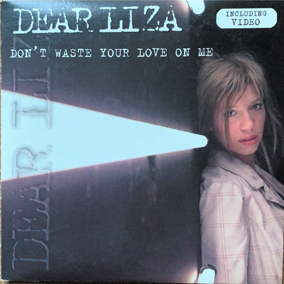 Don't Waste Your Love On Me/Dear Liza