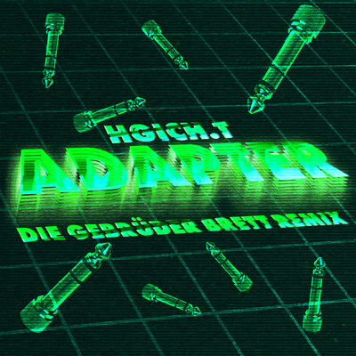 Adapter (Die Gebruder Brett Remix)/Die Gebruder Brett／HGich.T