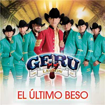 アルバム/El Ultimo Beso/Geru Y Su Legion 7