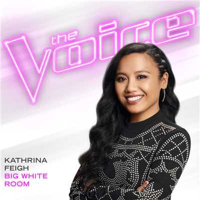 Big White Room (The Voice Performance)/Kathrina Feigh