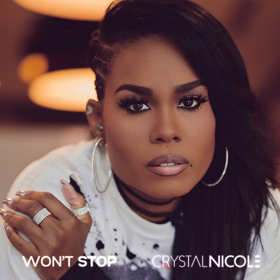 Won't Stop/Crystal Nicole