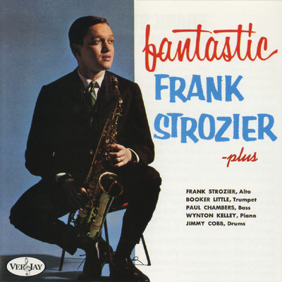 Fantastic Frank Strozier - Plus (featuring Booker Little, Paul Chambers, Wynton Kelly, Jimmy Cobb)/フランク・ストロジャー