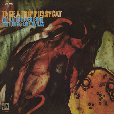 Take A Trip Pussy Cat (featuring Luis Aviles)/The Latin Blues Band