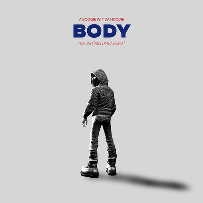 Body (feat. Day1) [Australia Remix]/A Boogie Wit da Hoodie