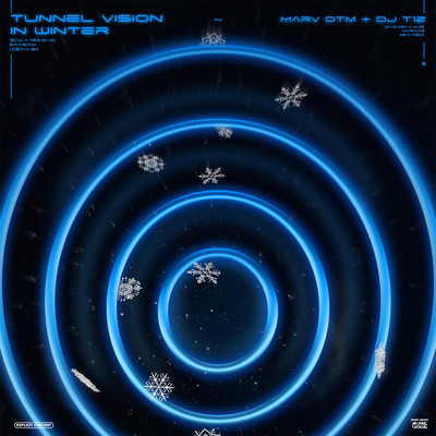 Tunnel Vision in Winter/Marv OTM x DJ T1Z