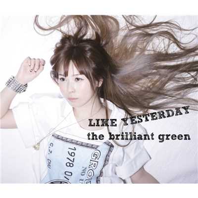 シングル/LIKE YESTERDAY/the brilliant green