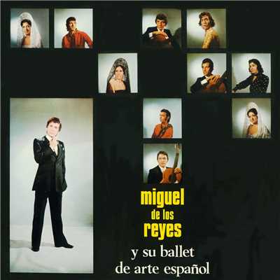 Miguel de los Reyes y su Ballet de Arte Espanol
