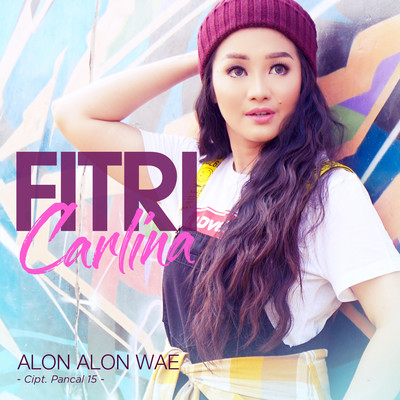 Alon Alon Wae/Fitri Carlina