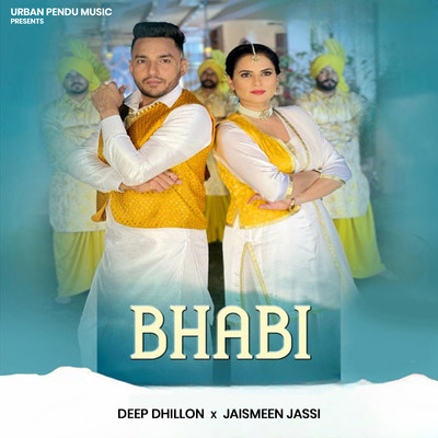 Bhabi/Deep Dhillon & Jaismeen Jassi