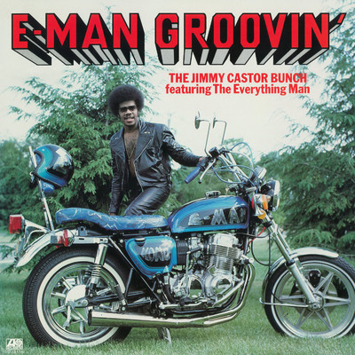 シングル/E-Man Groovin'/The Jimmy Castor Bunch