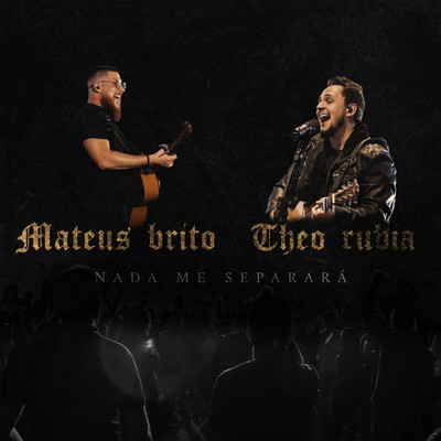 シングル/Nada Me Separara (Ao Vivo)/Mateus Brito & Theo Rubia