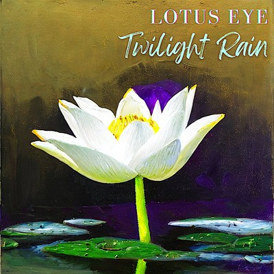 Twilight Rain/Lotus Eye