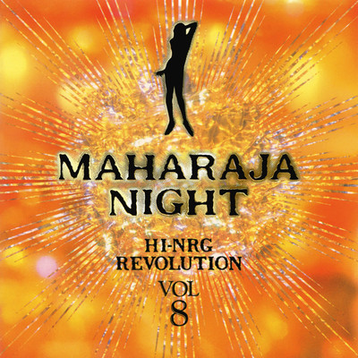アルバム/MAHARAJA NIGHT HI-NRG REVOLUTION VOL.8/Various Artists
