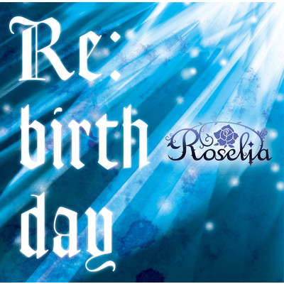 アルバム/Re:birth Day/Roselia