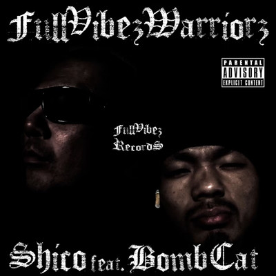 Full Vibez Warriors (feat. Bomb Cat)/SHICO